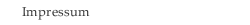 Impressum